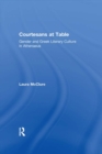 Image for Courtesans at table: gender and ancient Greek literary culture