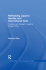 Image for Rethinking Japan&#39;s Identity and International Role: Tradition and Change in Japan&#39;s Foreign Policy