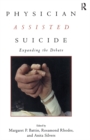 Image for Physician assisted suicide: expanding the debate