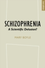 Image for Schizophrenia: a scientific delusion?.