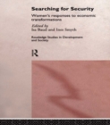 Image for Searching for security: women&#39;s responses to economic transformations
