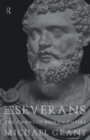 Image for The Severans: the changed Roman empire