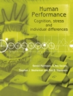 Image for Human performance: cognition, stress and individual differences