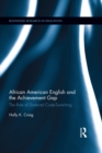 Image for African American English and the achievement gap: the role of dialectal code-switching : 164
