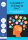 Image for Successfully managing ADHD: a handbook for SENCOs and teachers