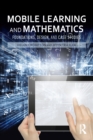 Image for Mobile learning and mathematics: foundations, design, and case studies