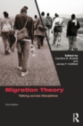 Image for Migration theory: talking across disciplines