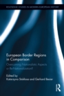 Image for European border regions in comparison: overcoming nationalistic aspects or re-nationalization?