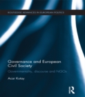 Image for Governance and European civil society: governmentality, discourse and NGOs