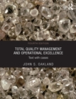 Image for Total quality management and operational excellence: text with cases