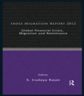 Image for India migration report 2012: global financial crisis, migration and remittances