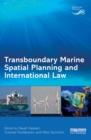 Image for Transboundary marine spatial planning and international law