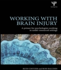 Image for Working with brain injury: primer for psychologists working in under-resourced settings