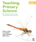Image for Teaching Primary Science: Promoting Enjoyment and Developing Understanding