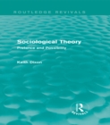 Image for Sociological Theory (Routledge Revivals): Pretence and Possibility