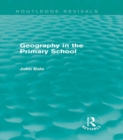 Image for Geography in the Primary School (Routledge Revivals)