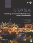Image for The Routledge advanced Chinese multimedia course: crossing cultural boundaries