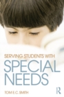 Image for Serving students with special needs: a practical guide for administrators