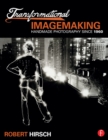 Image for Transformational imagemaking: homemade photography since 1960