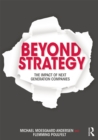 Image for Beyond strategy: the impact of next generation companies