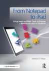 Image for From notepad to iPad: using apps and web tools to engage a new generation of students