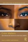 Image for Color matters: skin tone bias and the myth of a postracial America