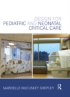 Image for Design for pediatric and neonatal critical care