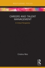 Image for Careers and talent management: a critical perspective