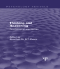 Image for Thinking and Reasoning (Psychology Revivals): Psychological Approaches
