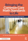 Image for Bringing the Common Core math standards to life: exemplary practices from middle schools