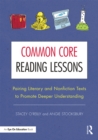 Image for Common core reading lessons: pairing literary and nonfiction texts to promote deeper understanding