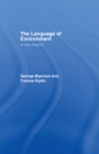 Image for The language of environment: a new rhetoric