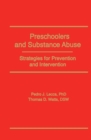 Image for Preschoolers and substance abuse: strategies for prevention and intervention
