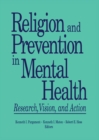 Image for Religion and Prevention in Mental Health: Research, Vision, and Action