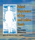 Image for School experiences of gay and lesbian youth: the invisible minority