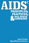 Image for AIDS: principles, practices &amp; politics