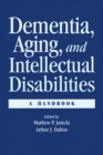 Image for Dementia, aging, and intellectual disabilities: a handbook