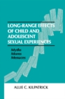 Image for Long-range effects of child and adolescent sexual experiences: myths, mores, and menaces
