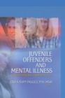 Image for Juvenile offenders and mental illness: I know why the caged bird cries