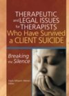 Image for Therapeutic and legal issues for therapists who have survived a client suicide: breaking the silence