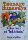 Image for Teenage runaways: broken hearts and &quot;bad attitudes&quot;