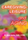 Image for Caregiving-Leisure and Aging