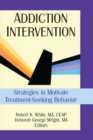 Image for Addiction intervention: strategies to motivate treatment-seeking behavior