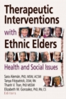 Image for Therapeutic interventions with ethnic elders: health and social issues