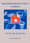 Image for Drug Abuse and Social Policy in America: The War That Must Be Won