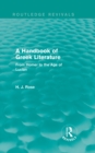 Image for A handbook of Greek literature: from Homer to the age of Lucian