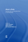 Image for About a body: working with the embodied mind in psychotherapy