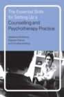 Image for The essential skills for setting up a counselling and psychotherapy practice