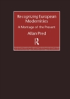 Image for Recognising European modernities: a montage of the present
