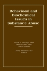 Image for Behavioral and biochemical issues in substance abuse